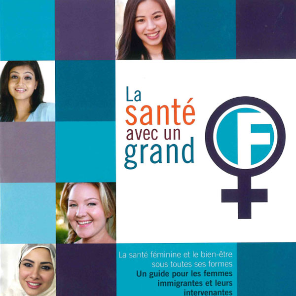 La santé avec un grand F – Ressources pour femmes immigrantes