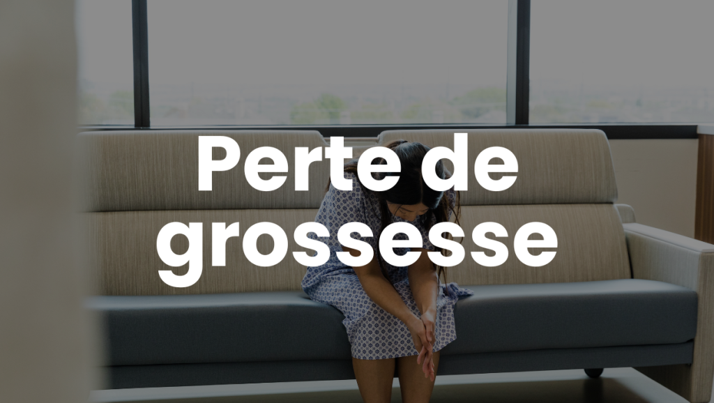 perte de grossesse