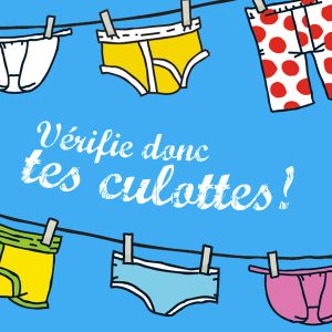 vérifie donc tes culottes